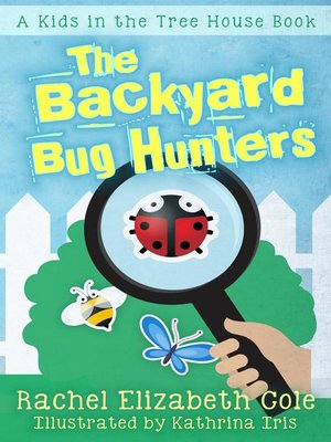 cover image of The Backyard Bug Hunters